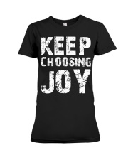 Keep choosing joy Premium Fit Ladies Tee thumbnail