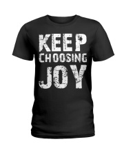 Keep choosing joy Ladies T-Shirt thumbnail