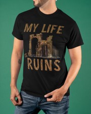 My Life is in Ruins Classic T-Shirt apparel-classic-tshirt-lifestyle-front-88