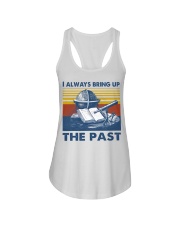 I Always Bring up The Past Ladies Flowy Tank tile