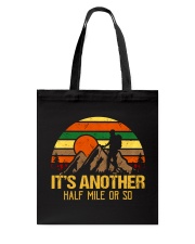It's Another half Mile Or So Tote Bag tile