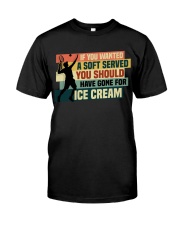 If you wanted a soft served Classic T-Shirt front