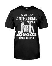 I am not anti-social Classic T-Shirt front