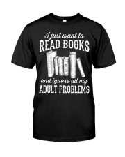 I just want to read books Classic T-Shirt front