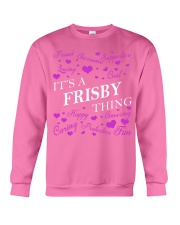 Its a FRISBY Thing - Name Shirts Crewneck Sweatshirt thumbnail