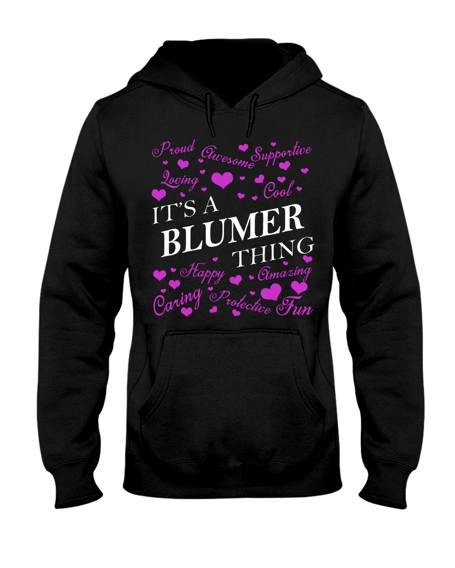 Its a BLUMER Thing - Name Shirts Hooded Sweatshirt