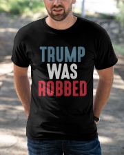TRUMP WAS ROBBED Classic T-Shirt apparel-classic-tshirt-lifestyle-front-50