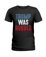 TRUMP WAS ROBBED Ladies T-Shirt tile