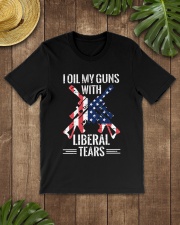 I OIL MY GUNS WITH LIBERAL TEARS Classic T-Shirt lifestyle-mens-crewneck-front-18