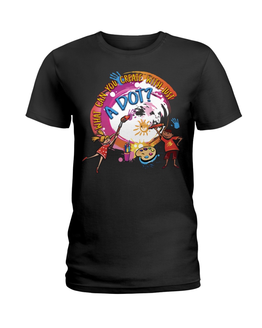 What can you create with just a dot Ladies T-Shirt