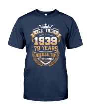 Made in 79 - 1939 years of being awesome Classic T-Shirt front