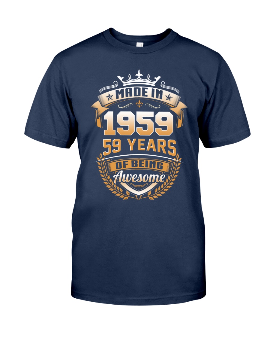 Made in 59 - 1959 years of being awesome Classic T-Shirt