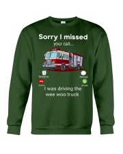 sorry i missed your call  Crewneck Sweatshirt front